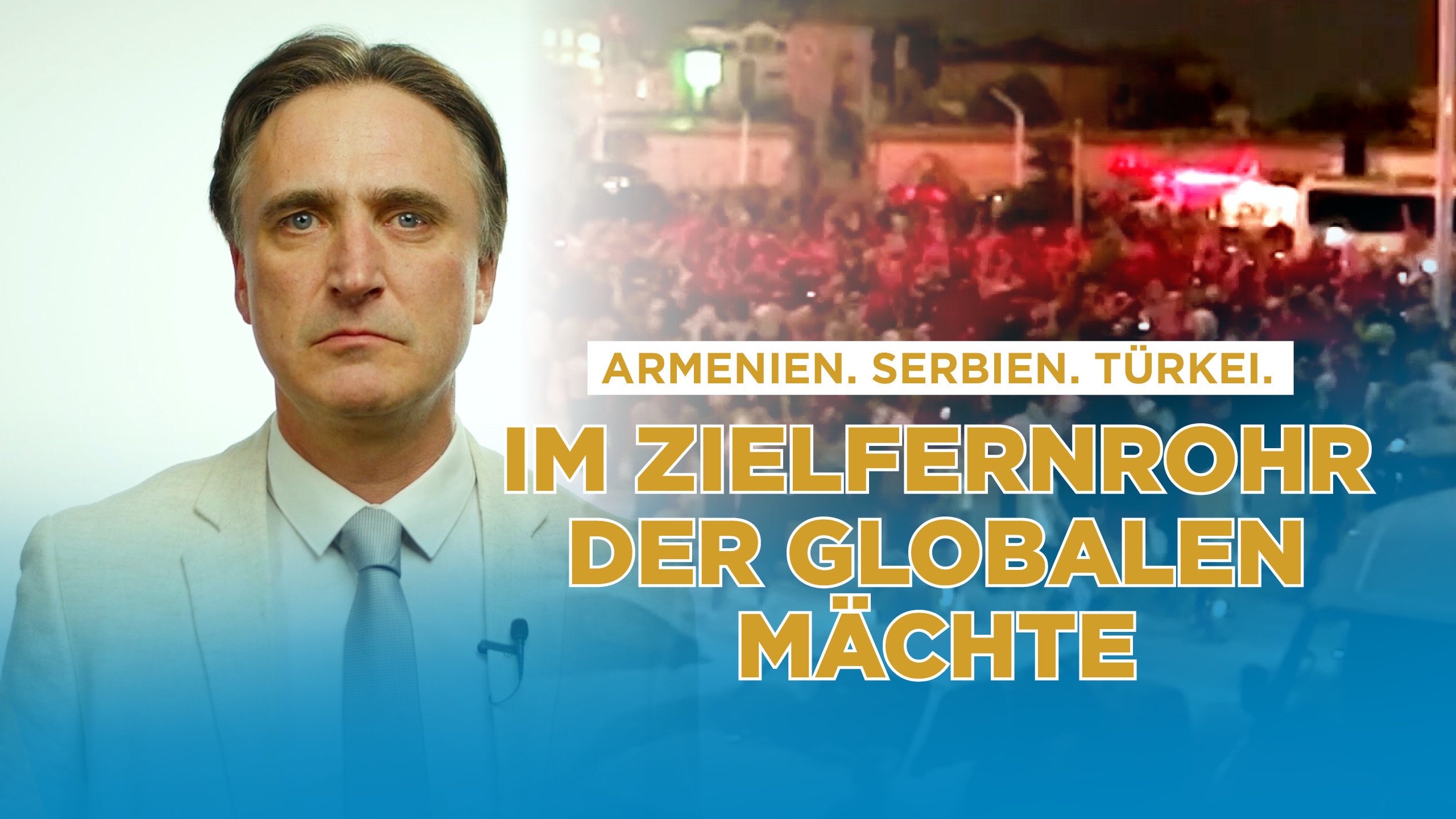 ⁣Armenien, Serbien, Türkei: Im Visier der Globalisten