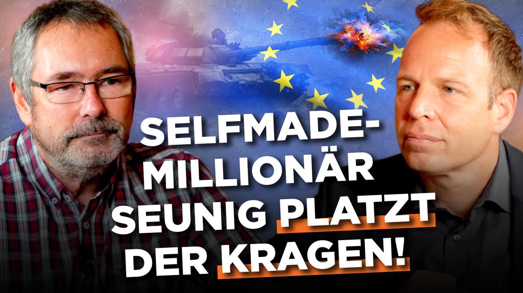 Selfmade-Millionär Seunig platzt der Kragen: Strippenzieher wollen Europa zerstören!