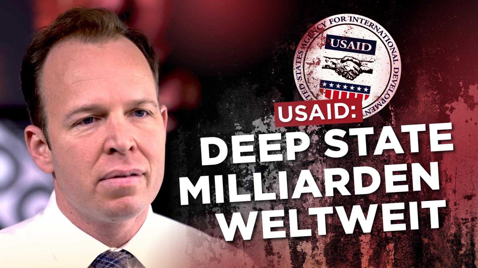 USAID: So fördert der Deep State Globalismus weltweit